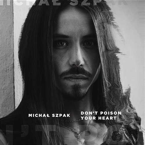 Michał Szpak "Don't Poison Your Heart" single
